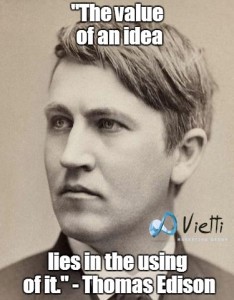 Vietti Marketing Group, VMG, Thomas Edison, Motivation